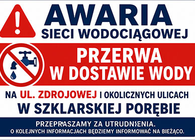 AWARIA SIECI WODOCIĄGOWEJ – PRZERWA W DOSTAWIE WODY NA UL. ZDROJOWEJ I OKOLICZNYCH ULICACH W SZKLARSKIEJ PORĘBIE